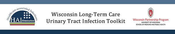 Wisconsin Long-Term Care Urinary Tract Infection (UTI) Toolkit
